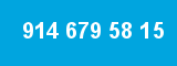 914 679 58 15